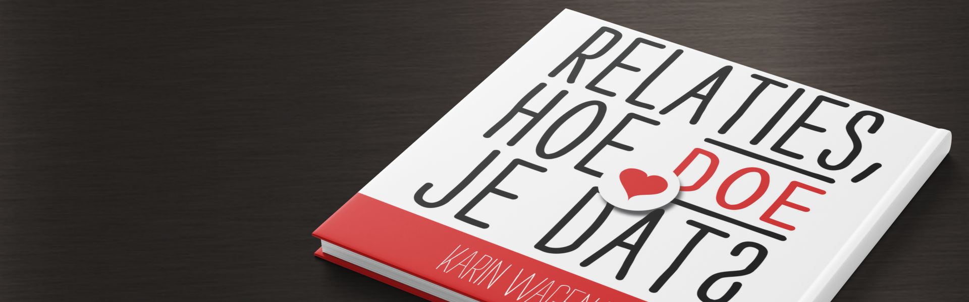 Relaties, hoe doe je dat?